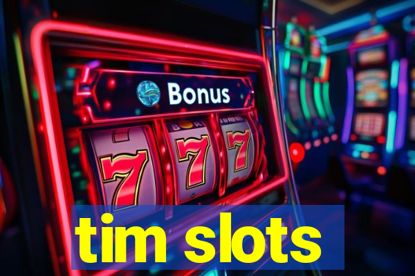 tim slots