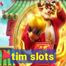 tim slots