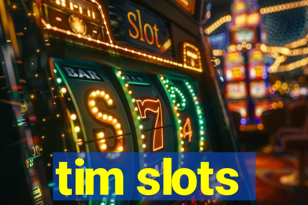 tim slots