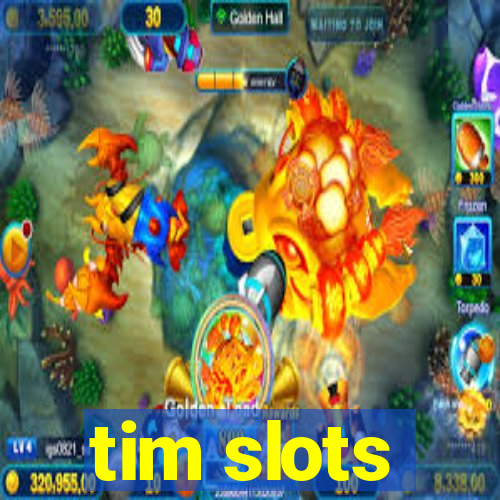 tim slots