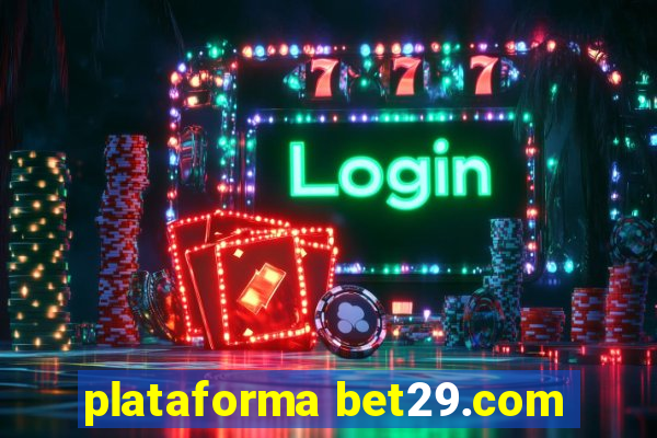 plataforma bet29.com