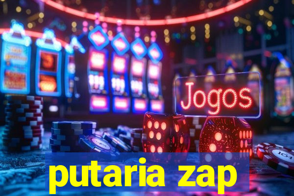 putaria zap