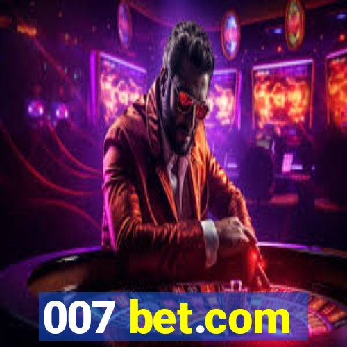 007 bet.com