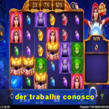 der trabalhe conosco