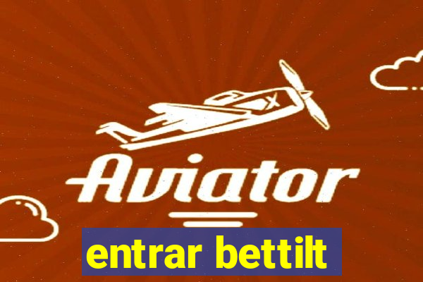 entrar bettilt