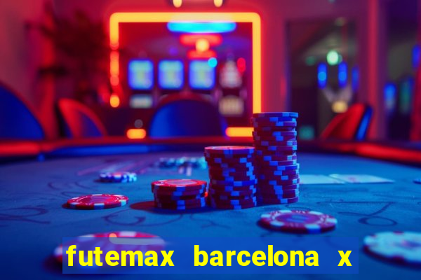 futemax barcelona x real madrid