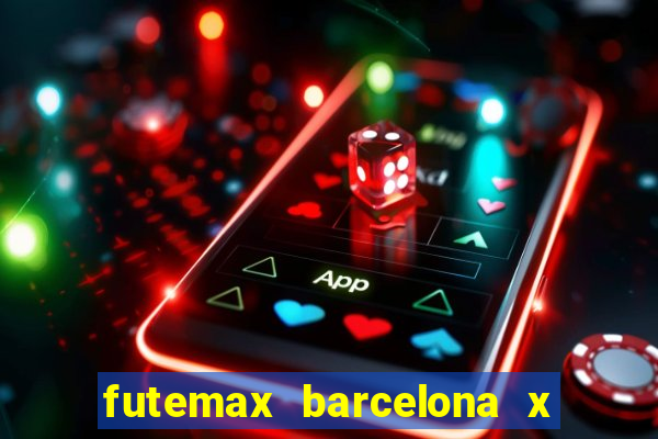 futemax barcelona x real madrid