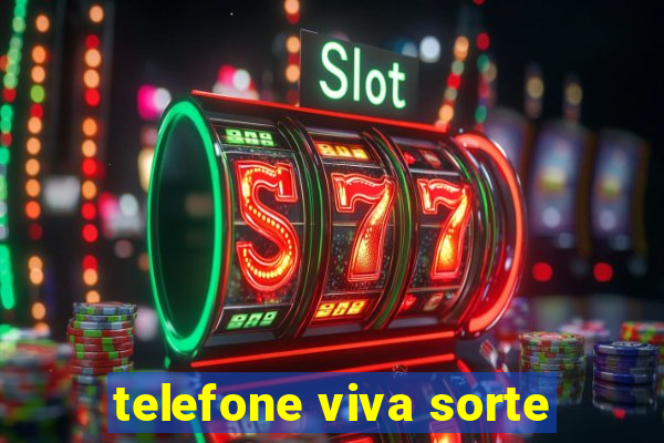 telefone viva sorte