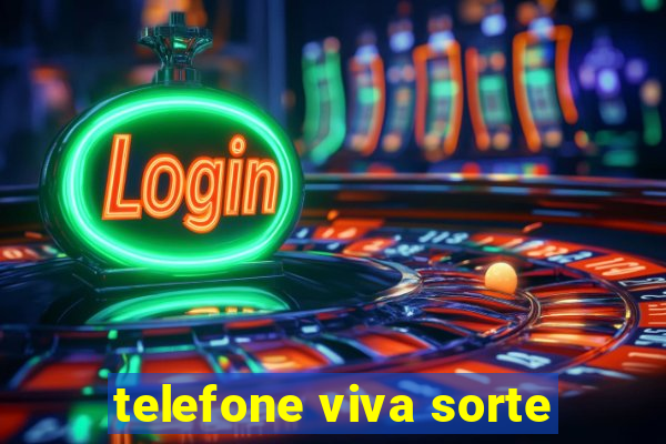 telefone viva sorte