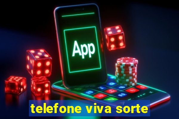 telefone viva sorte