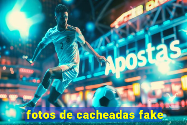 fotos de cacheadas fake