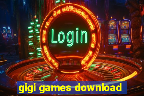 gigi games download