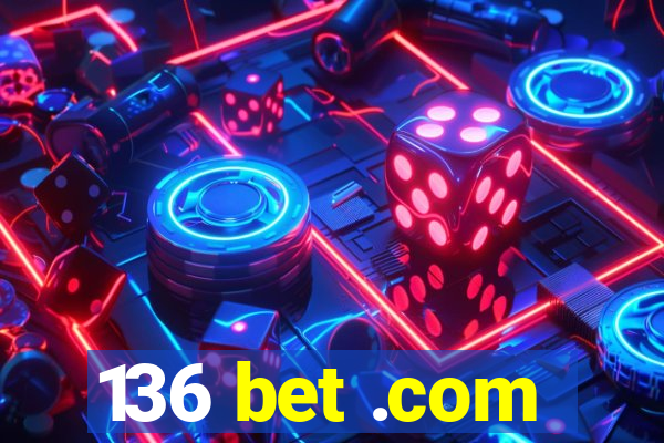 136 bet .com