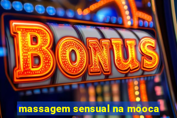 massagem sensual na mooca