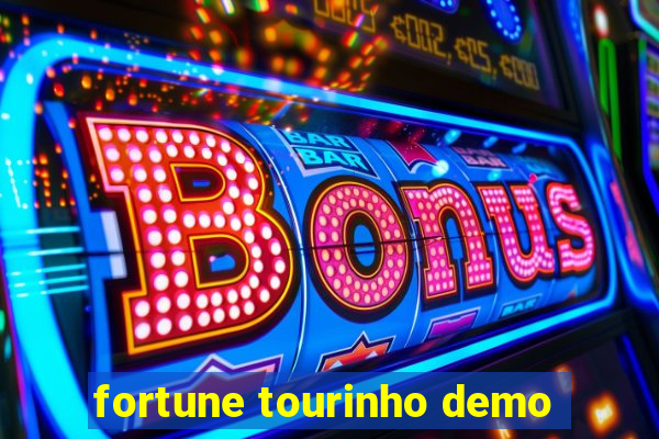 fortune tourinho demo