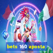 bets 160 aposta