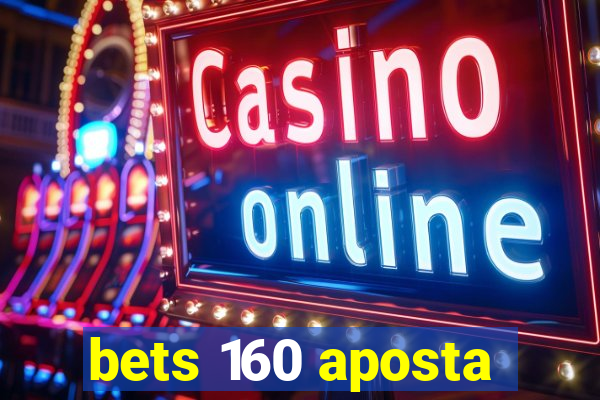 bets 160 aposta