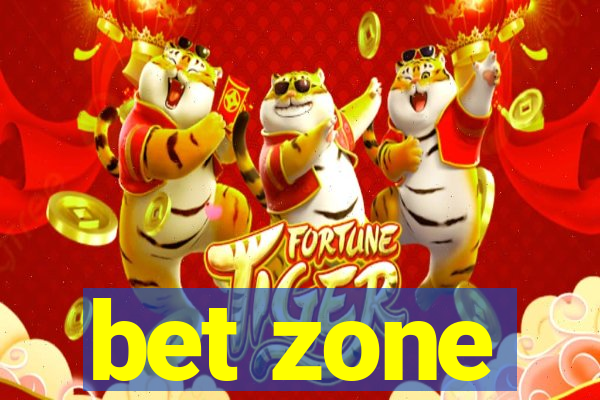 bet zone