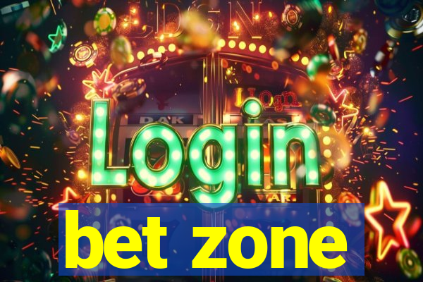 bet zone