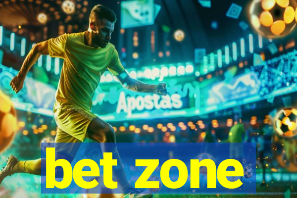 bet zone