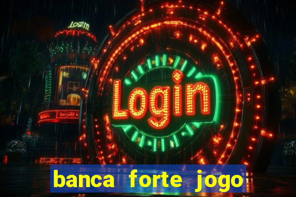 banca forte jogo do bicho app