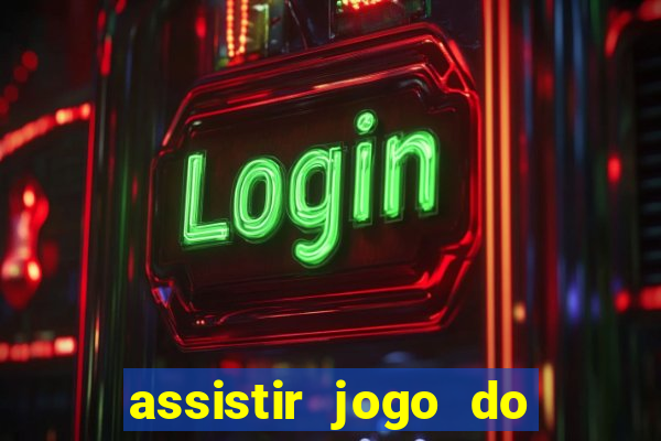 assistir jogo do corinthians ao vivo hoje multi