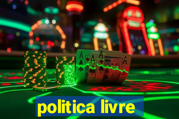 politica livre