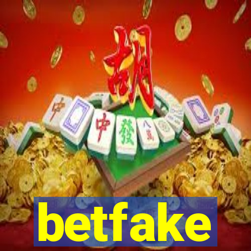 betfake