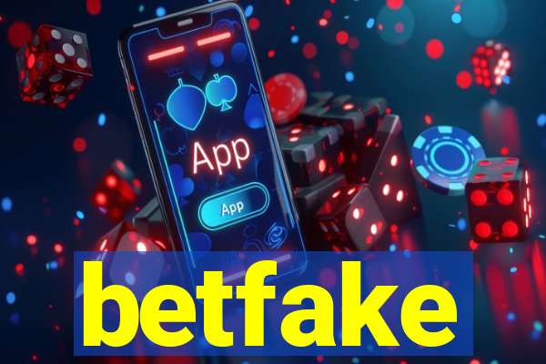 betfake