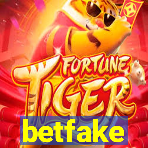 betfake