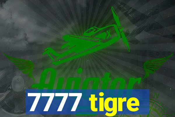 7777 tigre