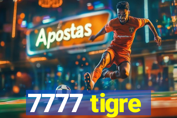 7777 tigre