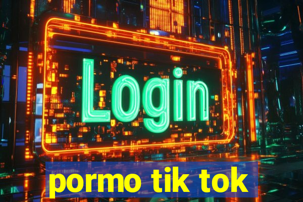 pormo tik tok