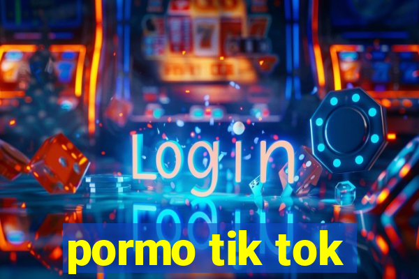 pormo tik tok