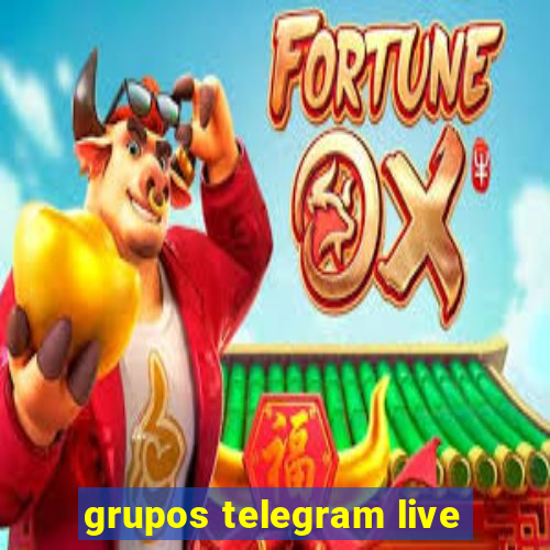 grupos telegram live