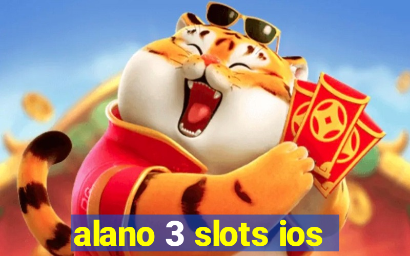 alano 3 slots ios