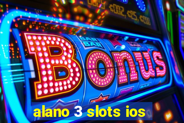 alano 3 slots ios