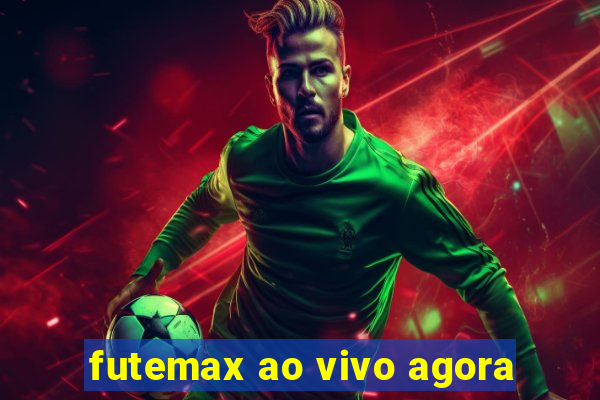 futemax ao vivo agora