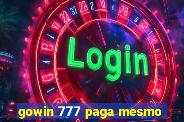 gowin 777 paga mesmo