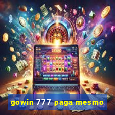 gowin 777 paga mesmo