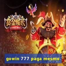 gowin 777 paga mesmo