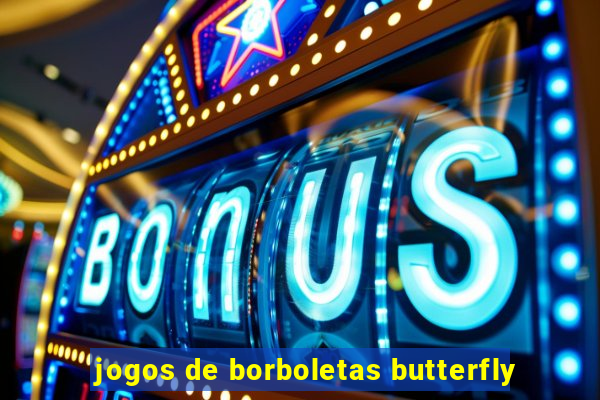 jogos de borboletas butterfly