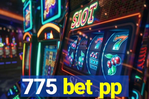 775 bet pp