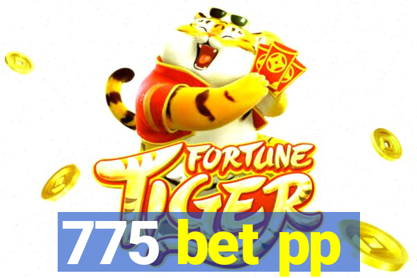 775 bet pp