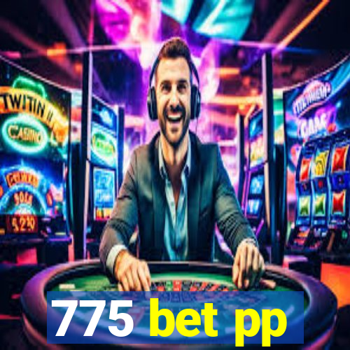 775 bet pp