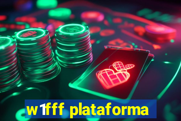 w1fff plataforma