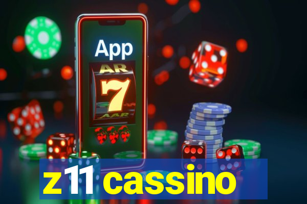 z11 cassino