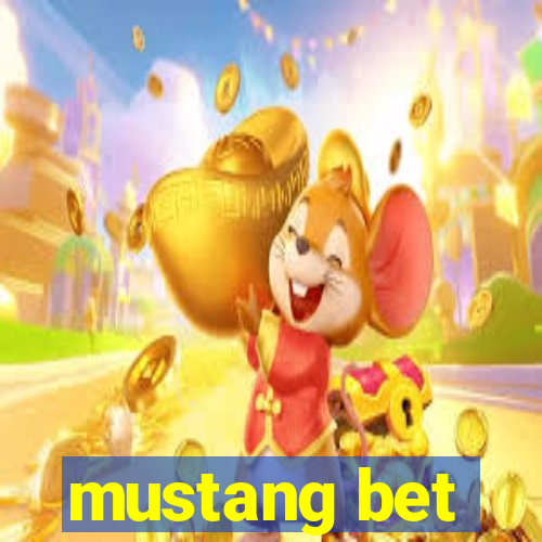 mustang bet