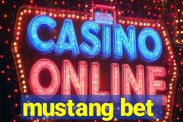 mustang bet