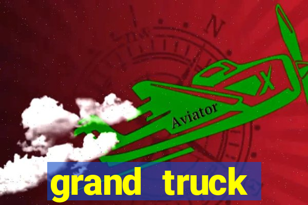 grand truck simulator dinheiro infinito